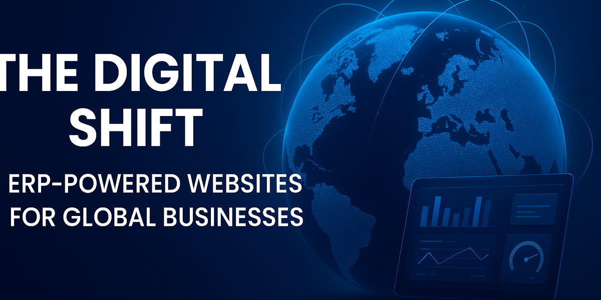 “The Digital Shift: Why Businesses in Europe, UAE, and the USA Are Moving Toward ERP-Integrated Websites”