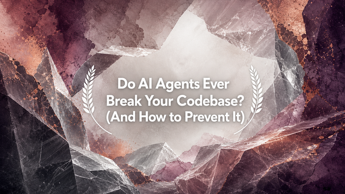 Do AI Agents Ever Break Your Codebase? (And How to Prevent It)