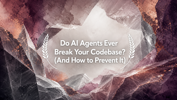 Do AI Agents Ever Break Your Codebase? (And How to Prevent It)