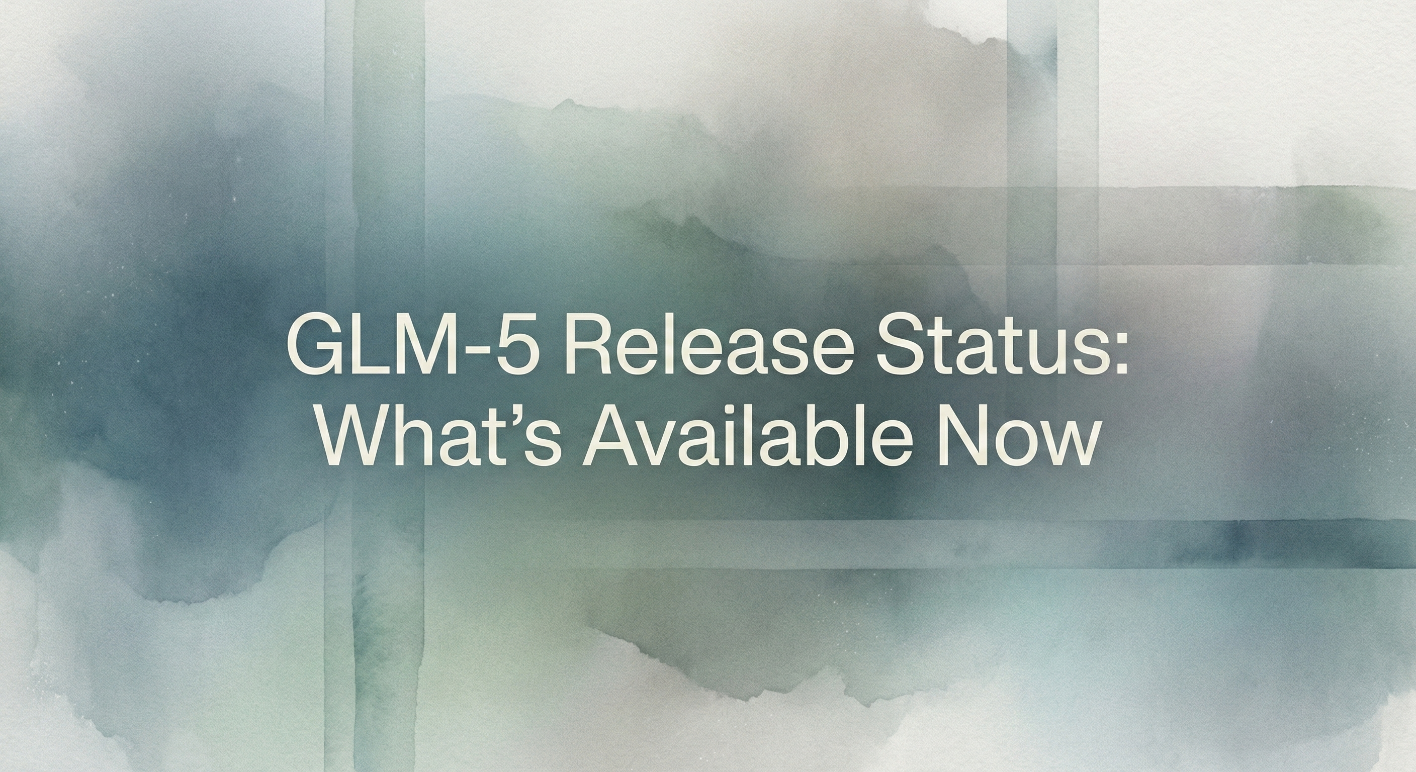 GLM-5 Release Status: What’s Available Now