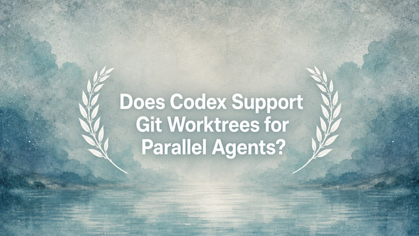Does Codex Support Git Worktrees for Parallel Agents?