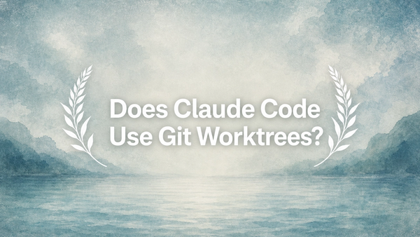 Does Claude Code Use Git Worktrees?
