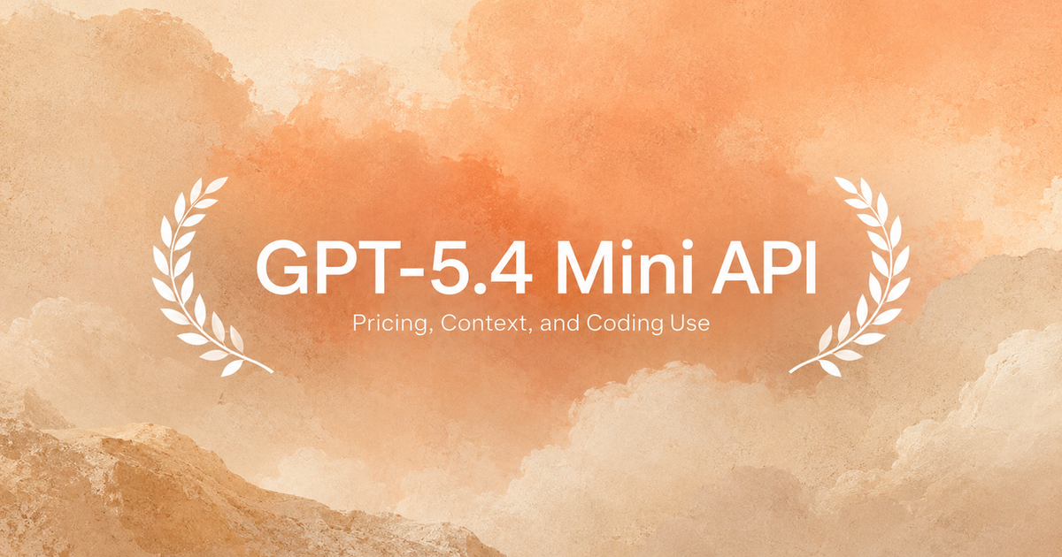 GPT-5.4 Mini API: Pricing, Context, and Coding Use - Verdent Guides