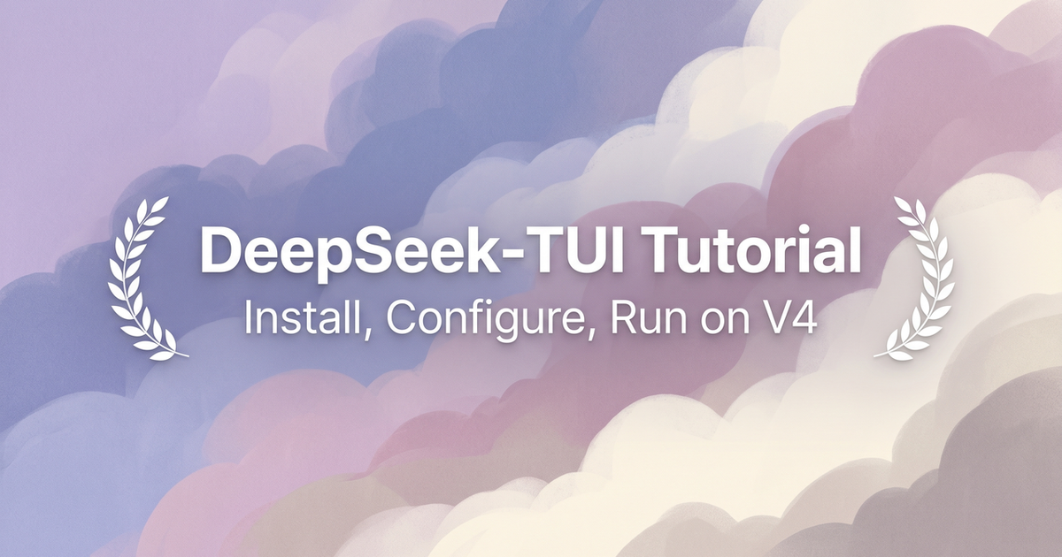 Tui Tutorial DeepSeek-TUI Tutorial: Install, Configure, Run on V4 - Verdent Guides