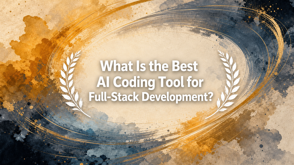 What Is the Best AI Coding Tool for Full-Stack Development?