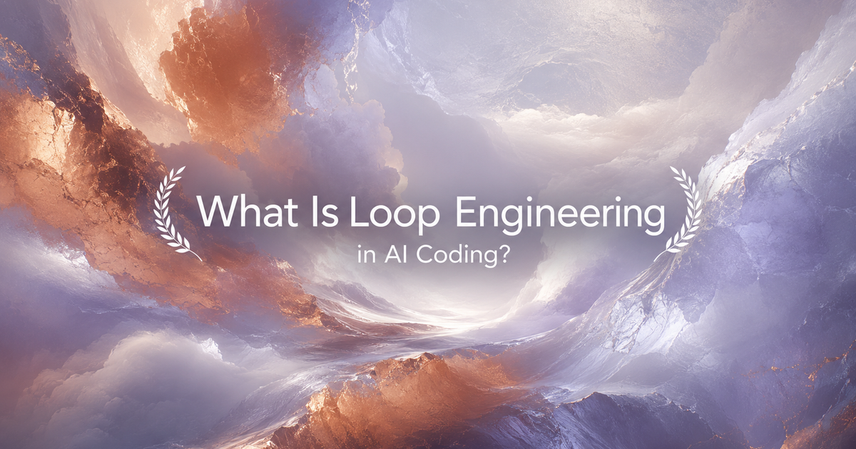 What Is Loop Engineering in AI Coding? - Verdent Guides
