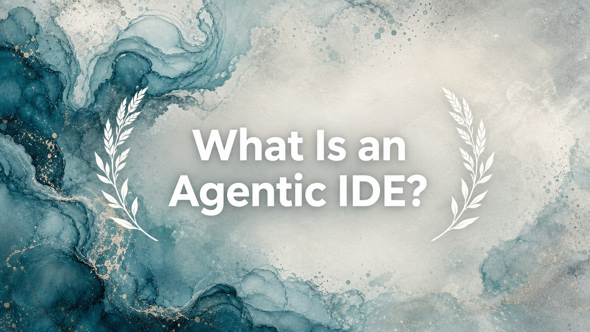 What Is an Agentic IDE?