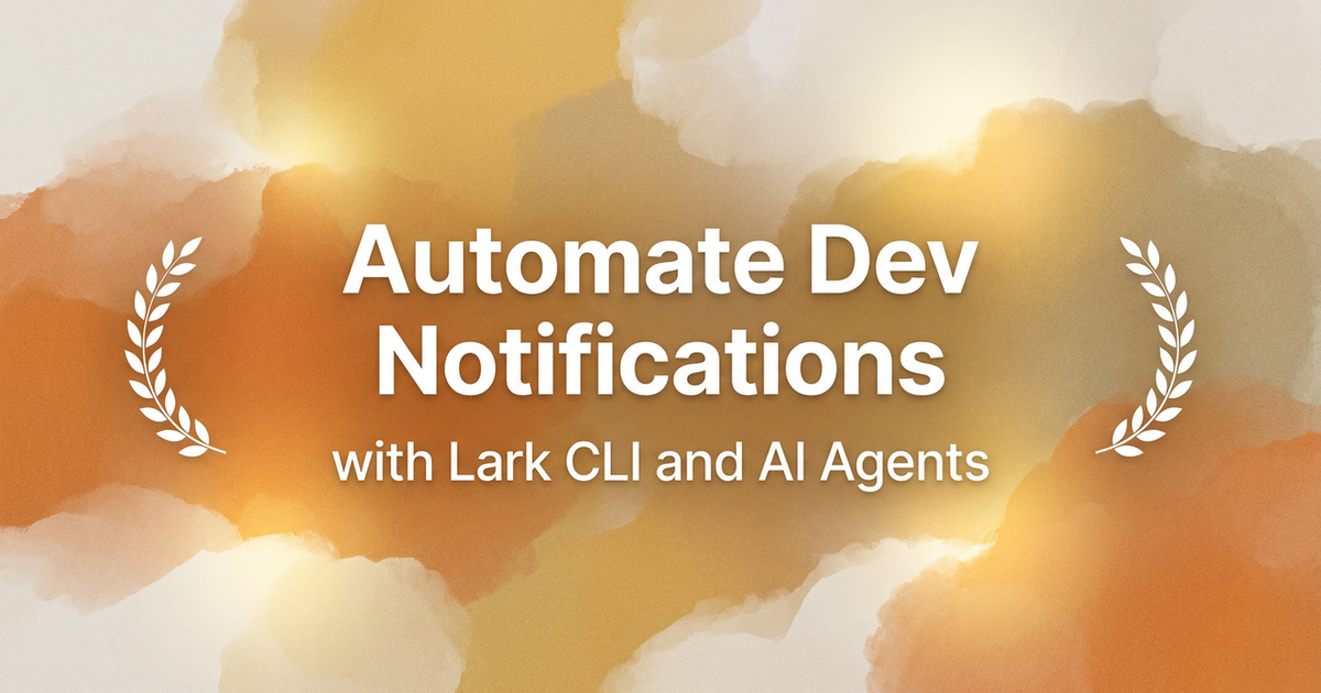 Automate Dev Notifications with Lark CLI and AI Agents - Verdent Guides