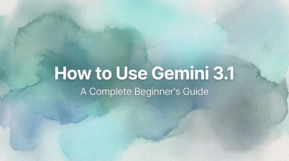 Gemini 3.1: Beginner Guide