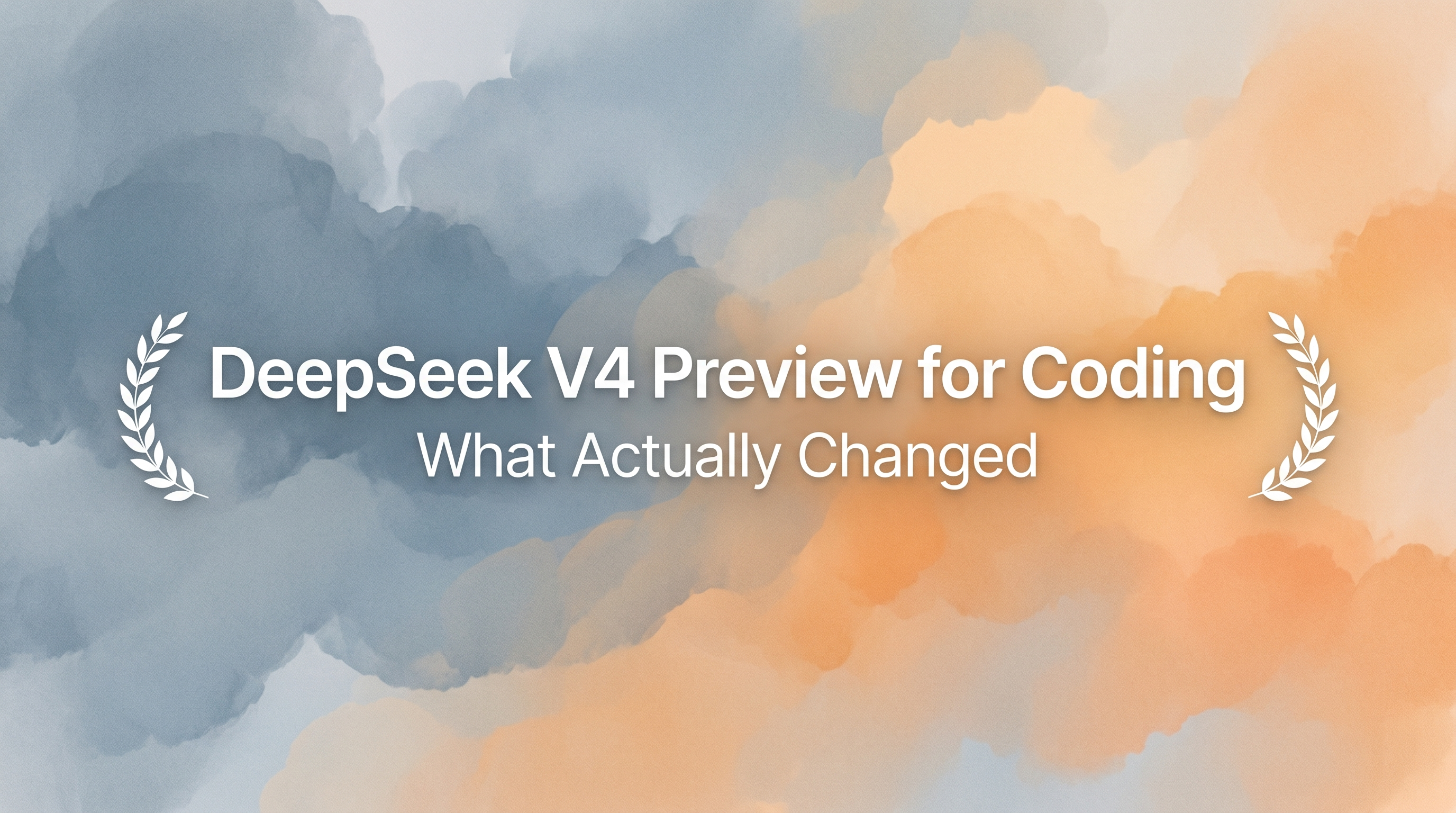 DeepSeek V4 Preview for Coding: What Actually Changed