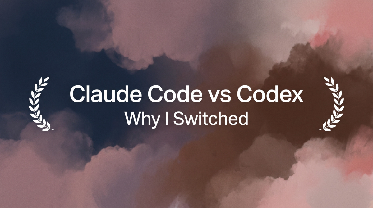 Claude Code vs Codex: Why I Switched