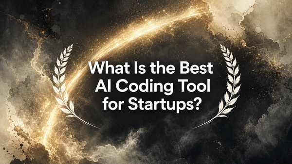 What Is the Best AI Coding Tool for Startups?