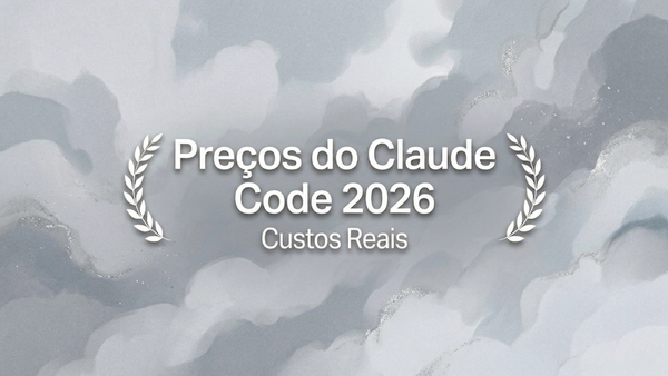 Claude Code: Preços Reais 2026