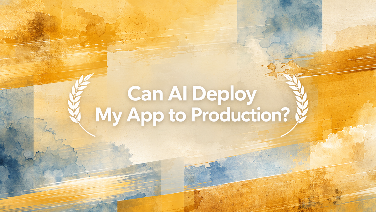 Can AI Deploy My App to Production?