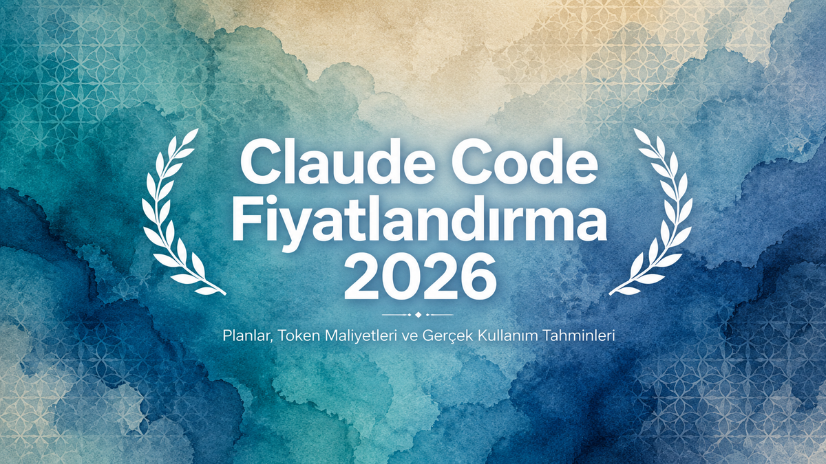 Claude Code Fiyatlandırma 2026: Planlar, Token Maliyetleri ve Gerçek Kullanım Tahminleri