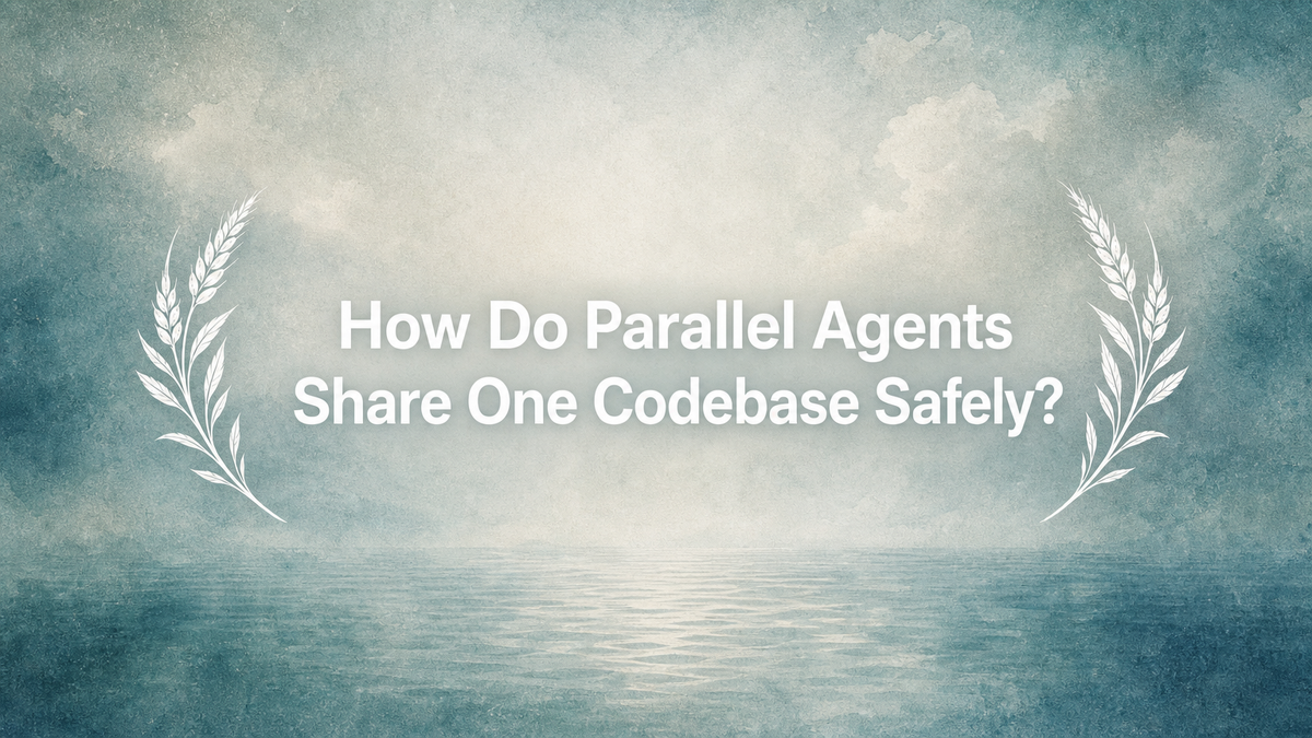 How Do Parallel Agents Share One Codebase Safely?