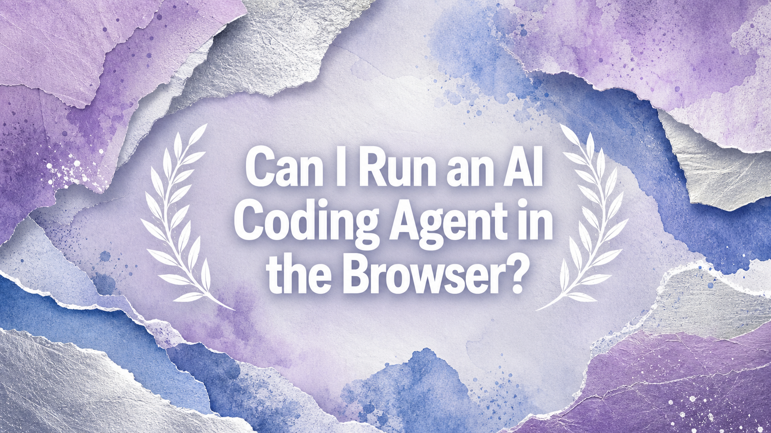 Can I Run an AI Coding Agent in the Browser?
