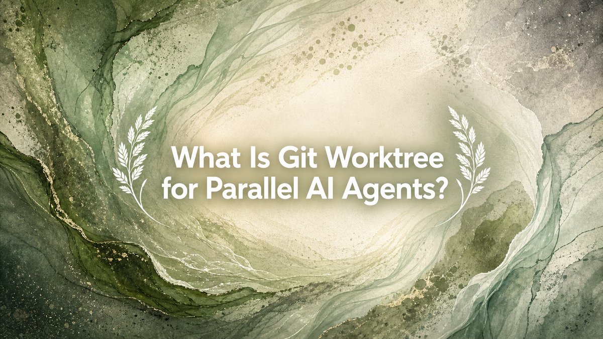 What Is Git Worktree for Parallel AI Agents?