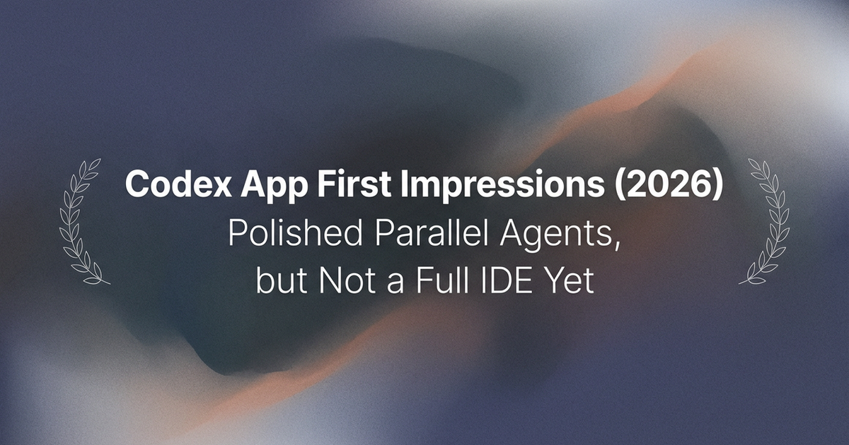 Codex App First Impressions (2026): Polished Parallel Agents, but Not a ...