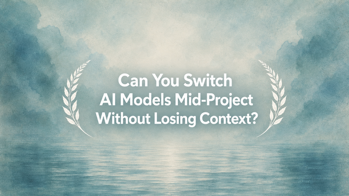 Can You Switch AI Models Mid-Project Without Losing Context?