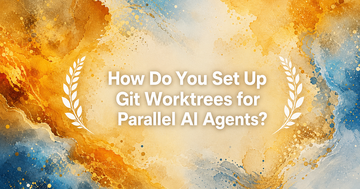 Set Up Git Worktrees for AI Agents - Verdent Guides