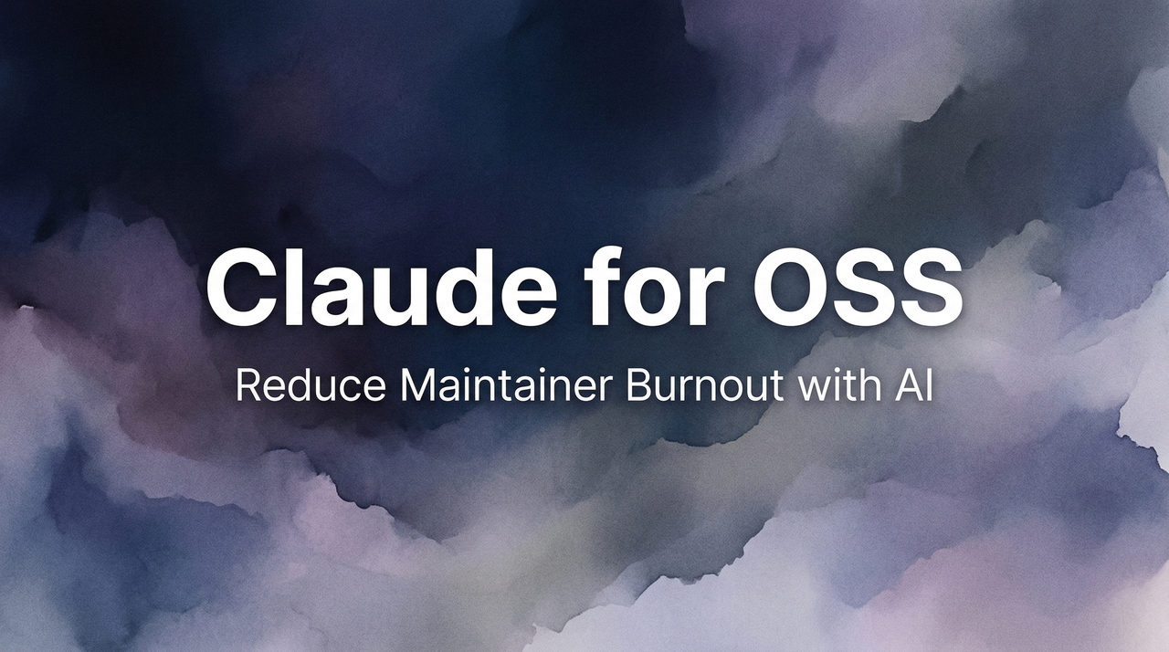 Claude for OSS: Reduce Maintainer Burnout with AI
