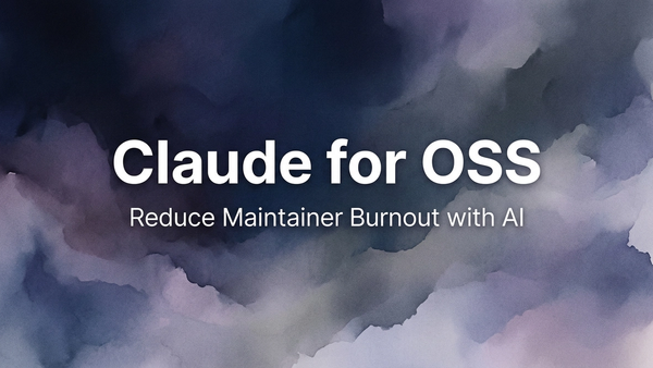 Claude for OSS: Maintainer Relief