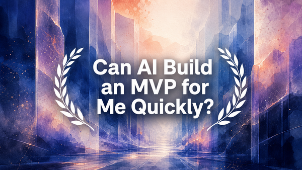 Can AI Build an MVP for Me Quickly?