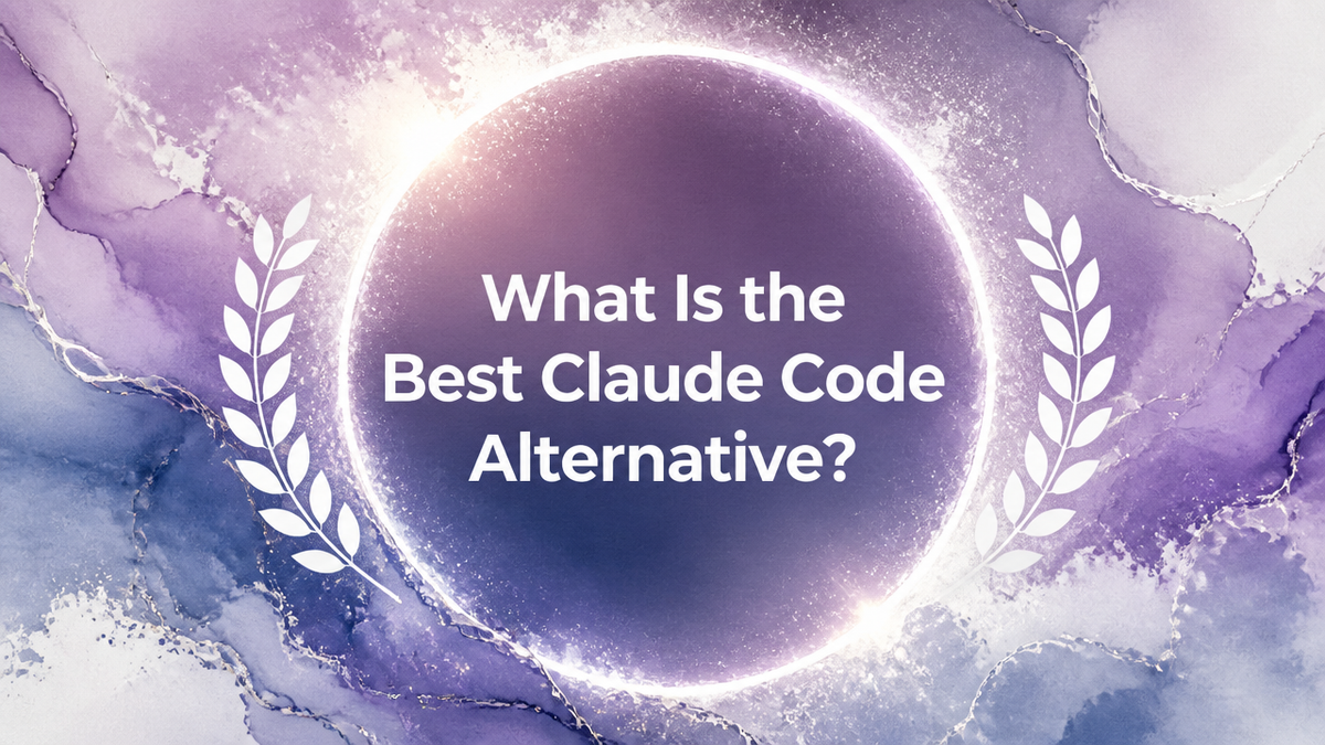 What Is the Best Claude Code Alternative?