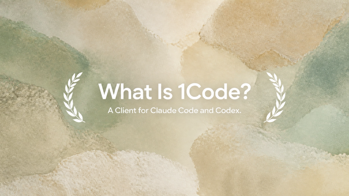 What Is 1Code? A Client for Claude Code and Codex