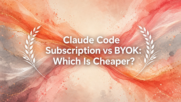 Claude Code Subscription vs BYOK: Which Is Cheaper?
