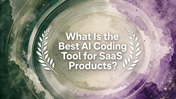 What Is the Best AI Coding Tool for SaaS Products?