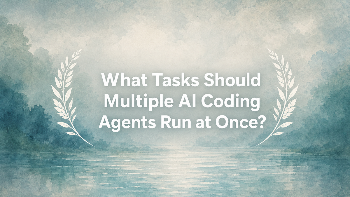 What Tasks Should Multiple AI Coding Agents Run at Once?