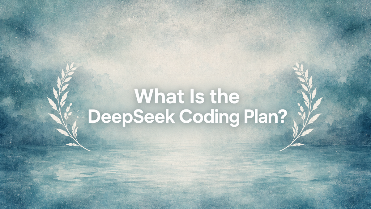 What Is the DeepSeek Coding Plan?