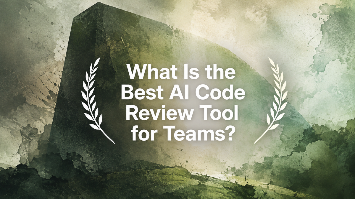 How Should Teams Choose an AI Code Review Tool?