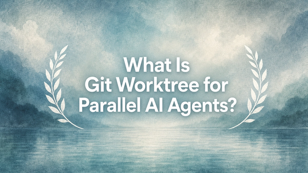 What Is Git Worktree for Parallel AI Agents?