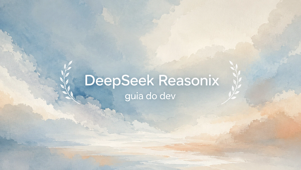 DeepSeek Reasonix: Guia do Dev