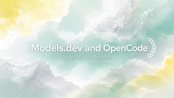 Models.dev and OpenCode: Better Model Metadata