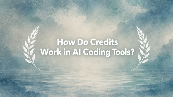 How Do Credits Work in AI Coding Tools?