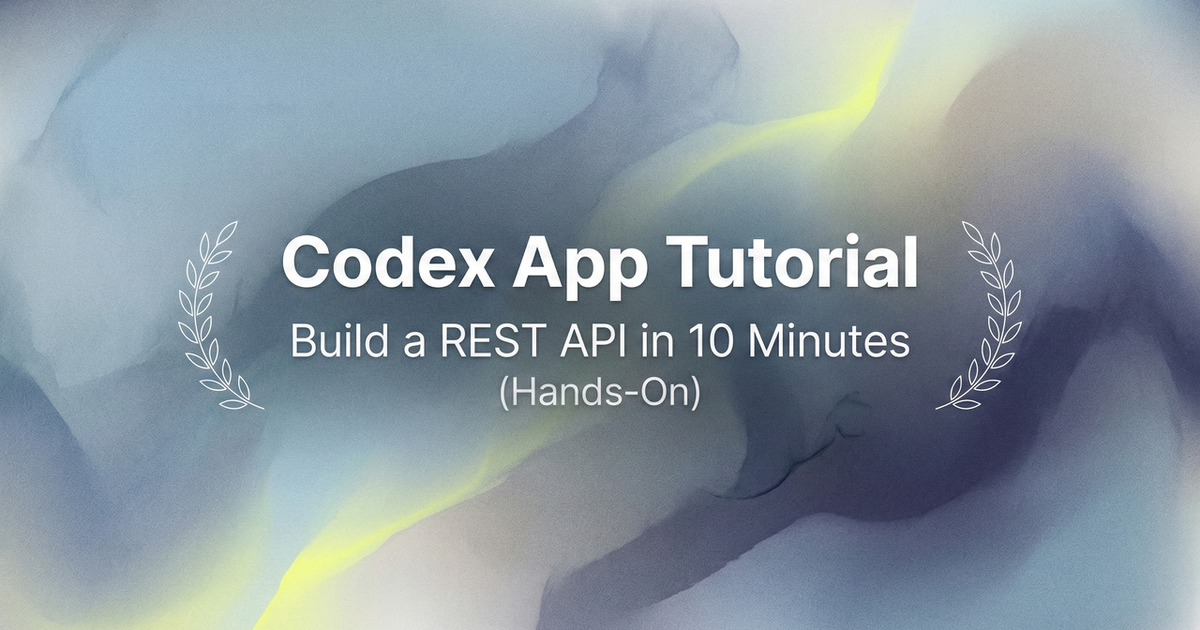 Codex App Tutorial: Build a REST API in 10 Minutes (Hands-On) - Verdent ...