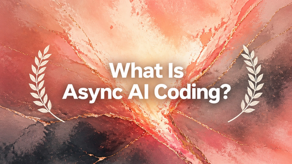 What Is Async AI Coding?
