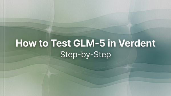 GLM-5 in Verdent: Test Guide