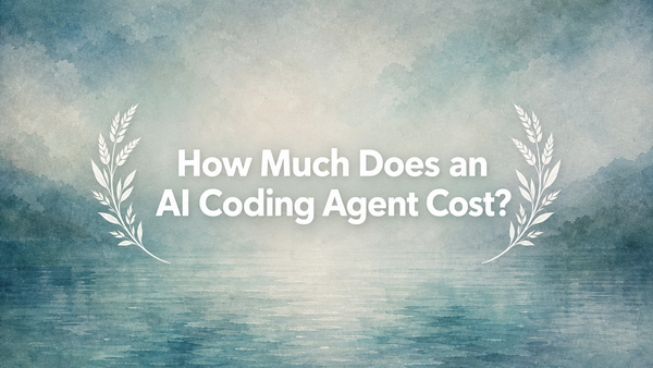 How Much Does an AI Coding Agent Cost?