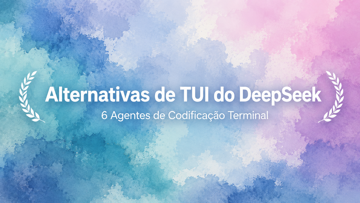 Alternativas ao DeepSeek-TUI