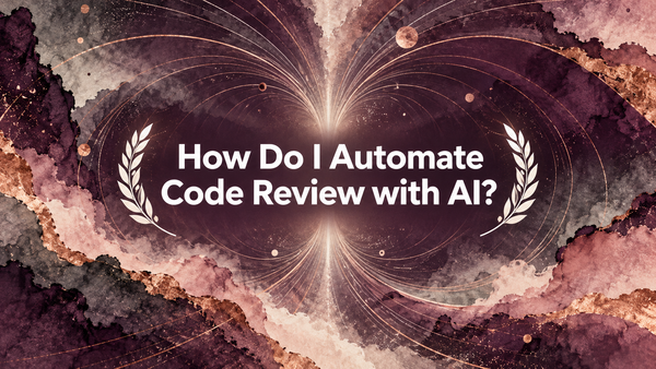 How Do I Automate Code Review with AI?