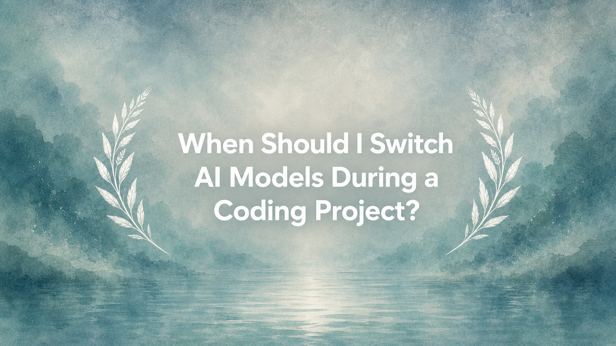 When Should I Switch AI Models During a Coding Project?