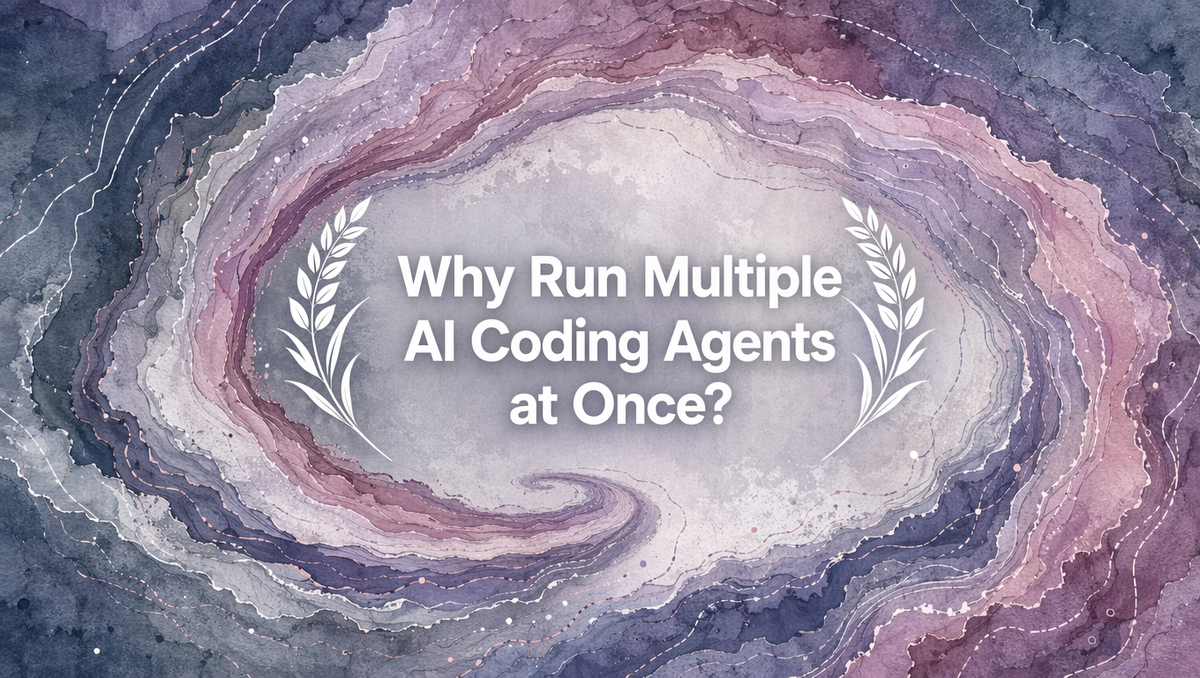 Why Run Multiple AI Coding Agents at Once?