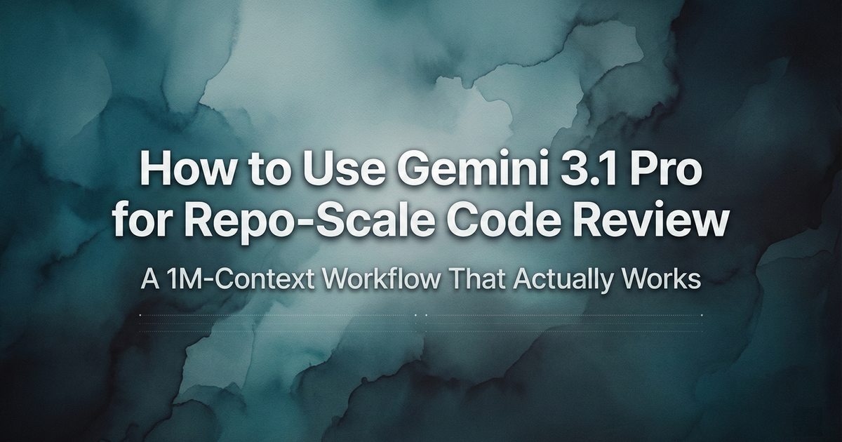 How to Use Gemini 3.1 Pro for Repo-Scale Code Review: A 1M-Context ...