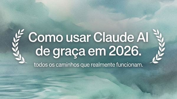 Claude AI: Acesso Gratuito 2026