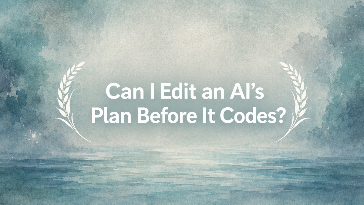 Can I Edit an AI's Plan Before It Codes?